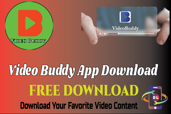 Video Buddy App Download